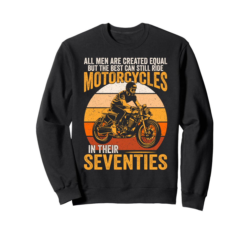 Best Can Ride Motorcycles Sweatshirt - Aesthetic Graphic Men Women - T-Shirt, Sweatshirt, Hoodie
