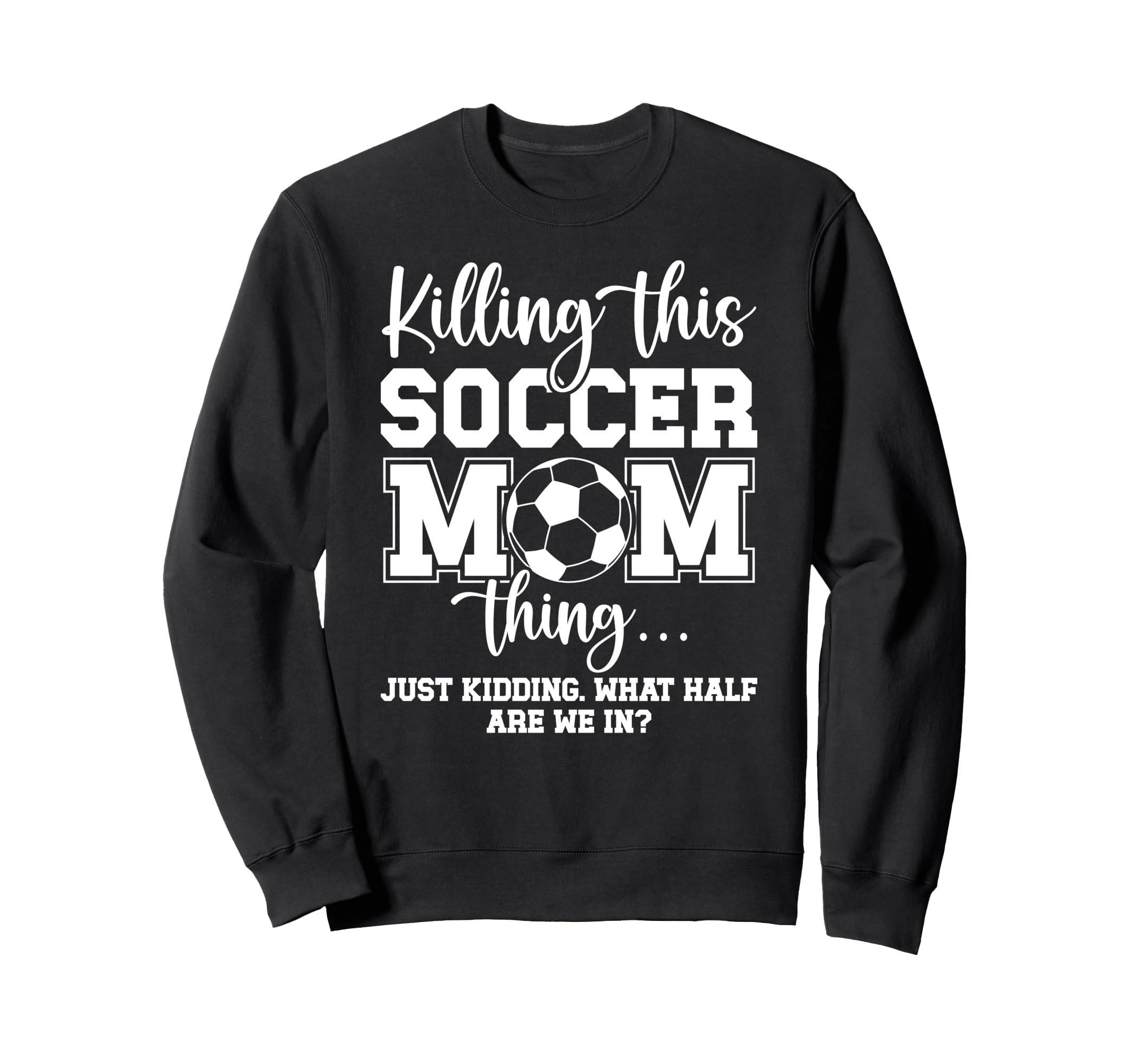 Soccer Mom Thing Mom Soccer Player Sweatshirt - Unique Graphic for Adults - T-Shirt, Sweatshirt, Hoodie