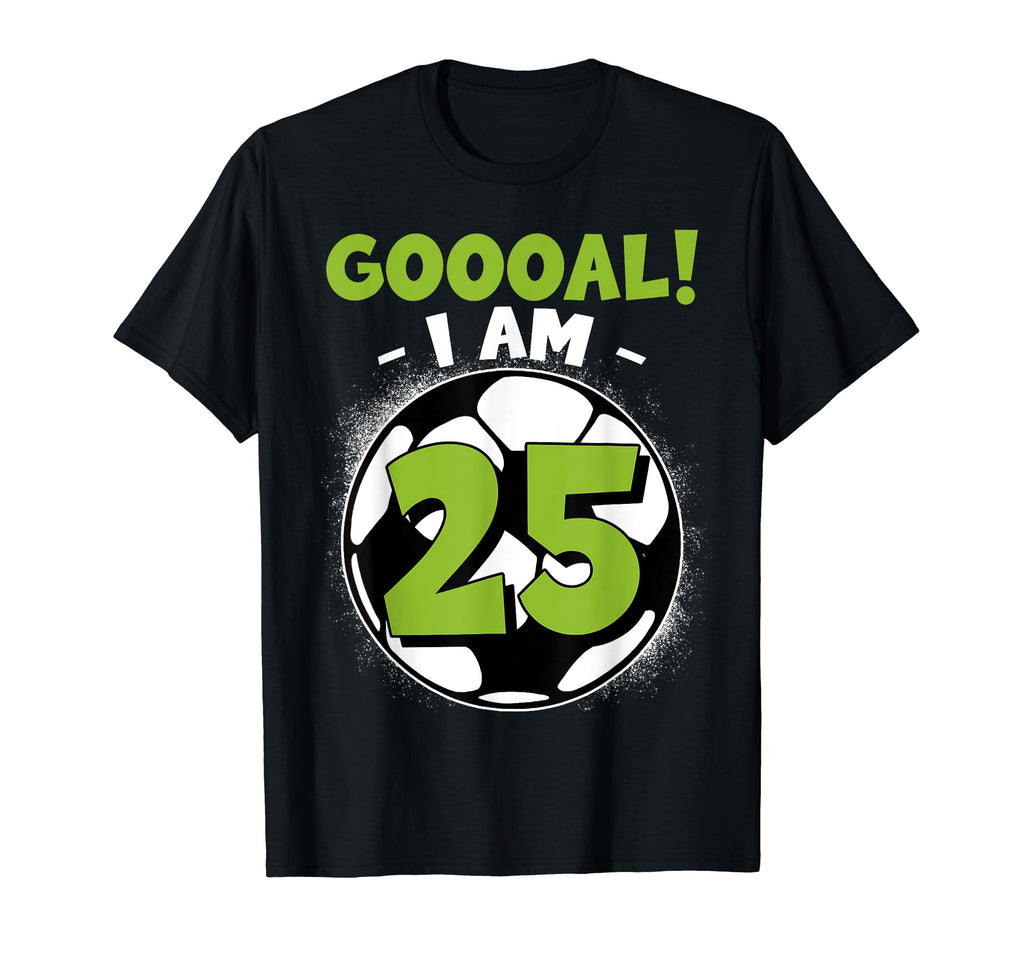 25 Year Old Birthday Soccer Themed T-Shirt - Unique Graphic Men Women - T-Shirt, Sweatshirt, Hoodie