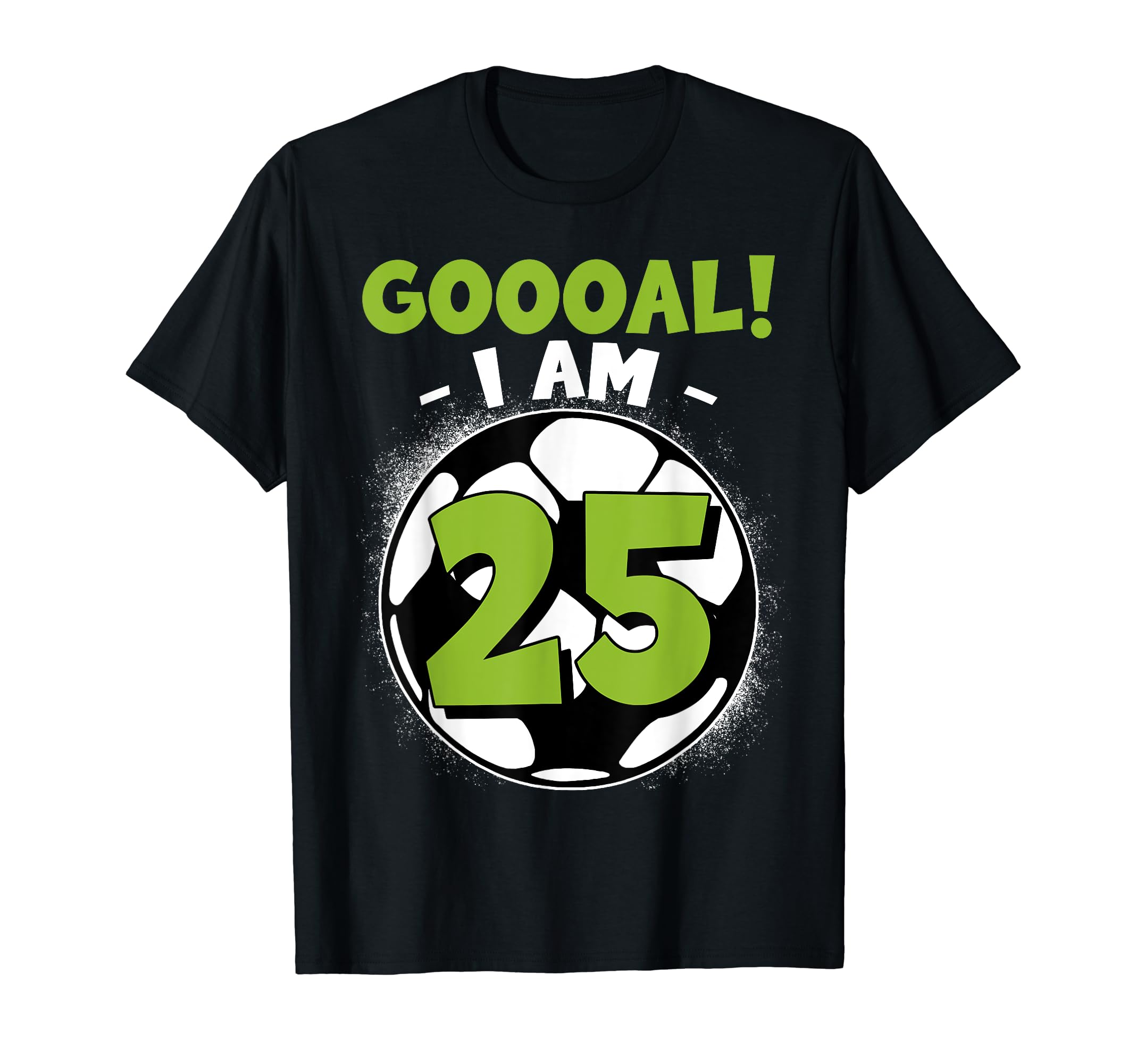 25 Year Old Birthday Soccer Themed T-Shirt - Unique Graphic Men Women - T-Shirt, Sweatshirt, Hoodie