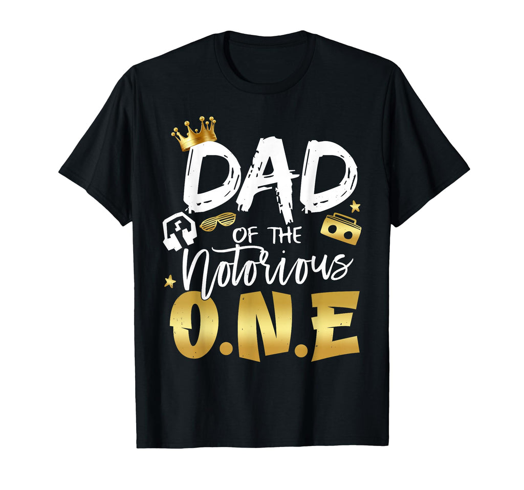 Dad Notorious One Old School 1St Hip T-Shirt - Casual Everyday Wear Unisex - T-Shirt, Sweatshirt, Hoodie