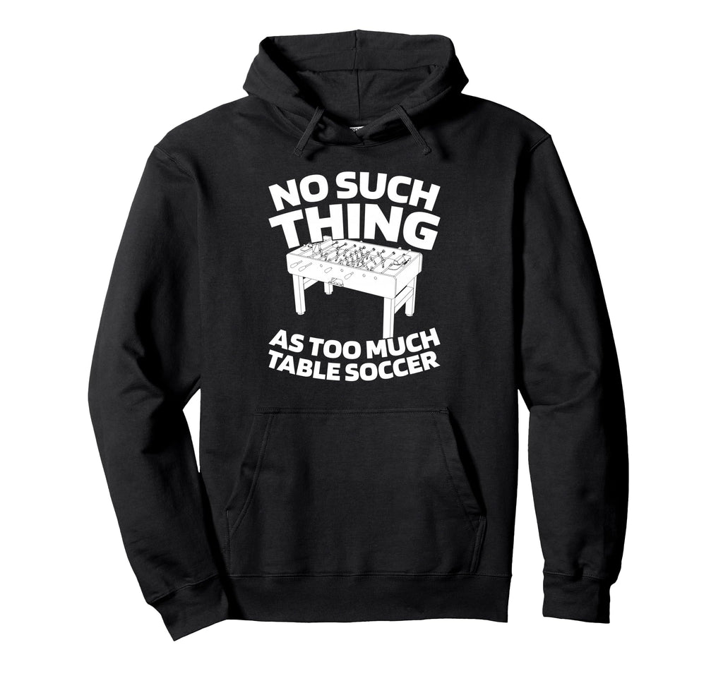 Table Soccer Kicker Foosball Hoodie - Streetwear Style for Adults - T-Shirt, Sweatshirt, Hoodie