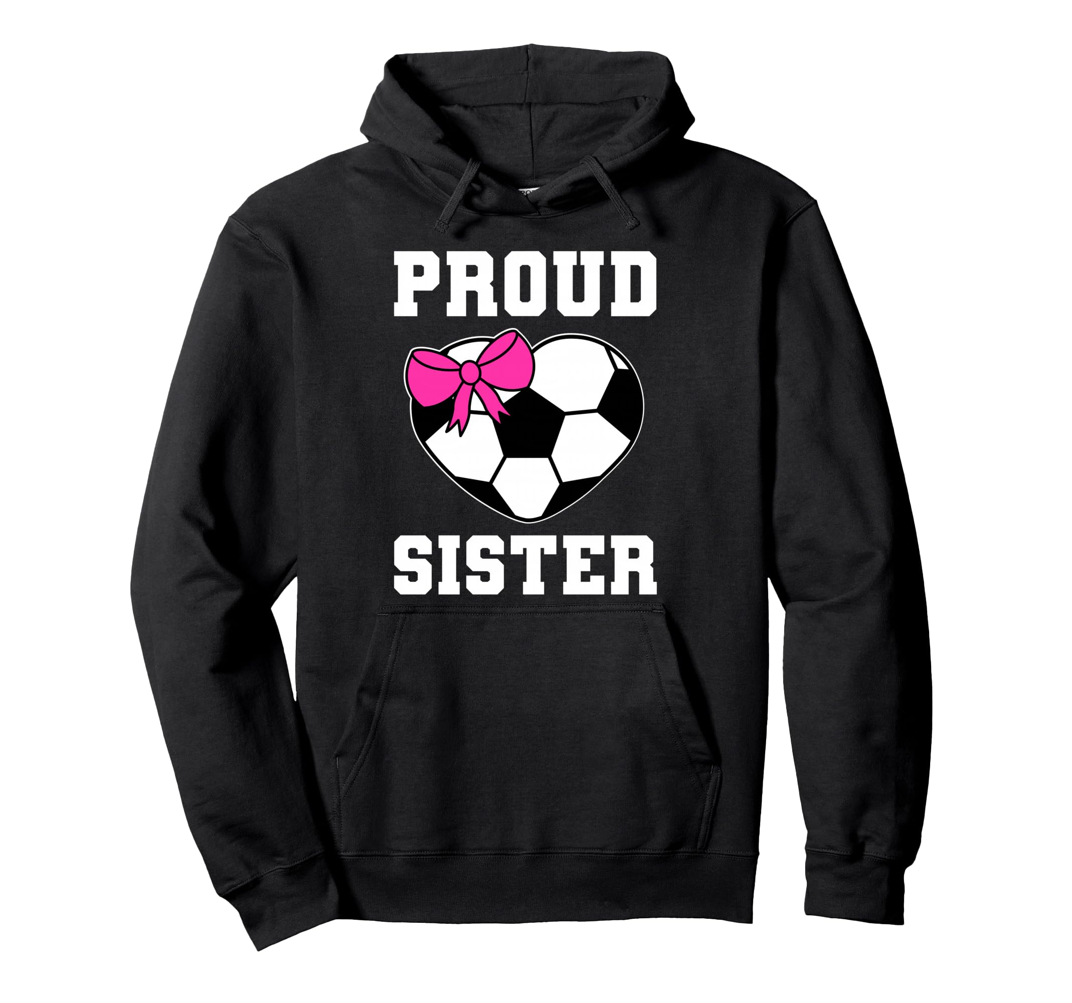 Proud Soccer Sister Heart Sister Hoodie - Aesthetic Graphic Men Women - T-Shirt, Sweatshirt, Hoodie