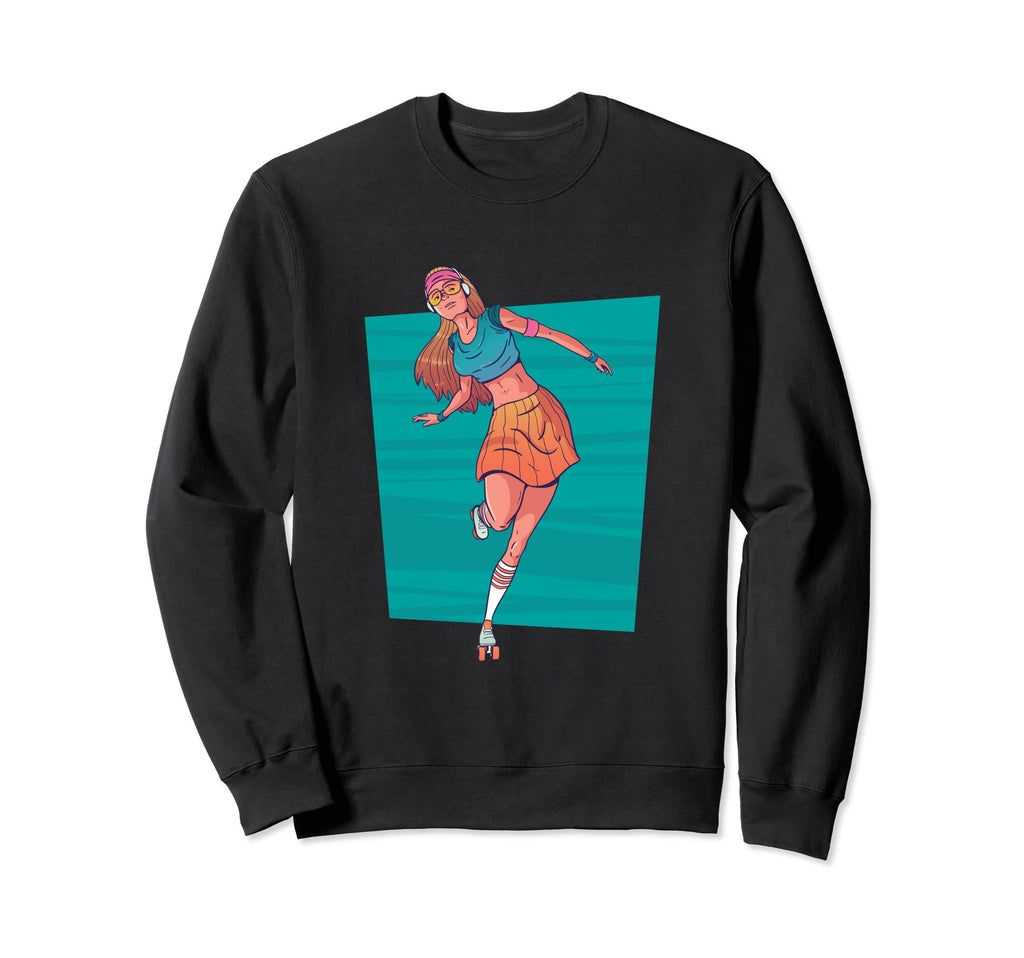 80S Roller Skates Not Old Just Sweatshirt - Fun Novelty Design for Adults - T-Shirt, Sweatshirt, Hoodie