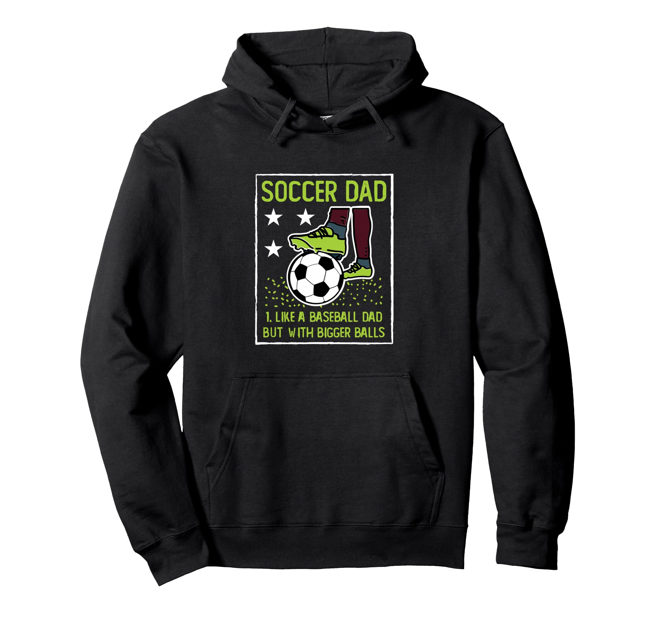 Soccer Dad Like Baseball Dad But Hoodie - Streetwear Style Men Women - T-Shirt, Sweatshirt, Hoodie