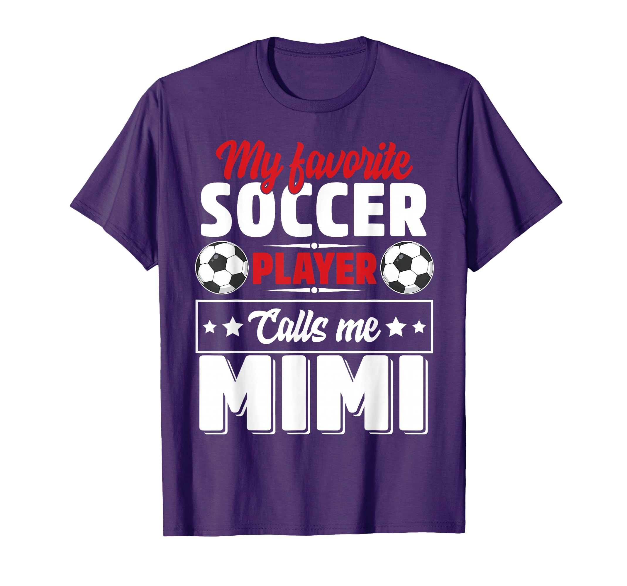 My Favorite Soccer Player Calls Me Mimi T-Shirt - Unique Graphic Men Women - T-Shirt, Sweatshirt, Hoodie