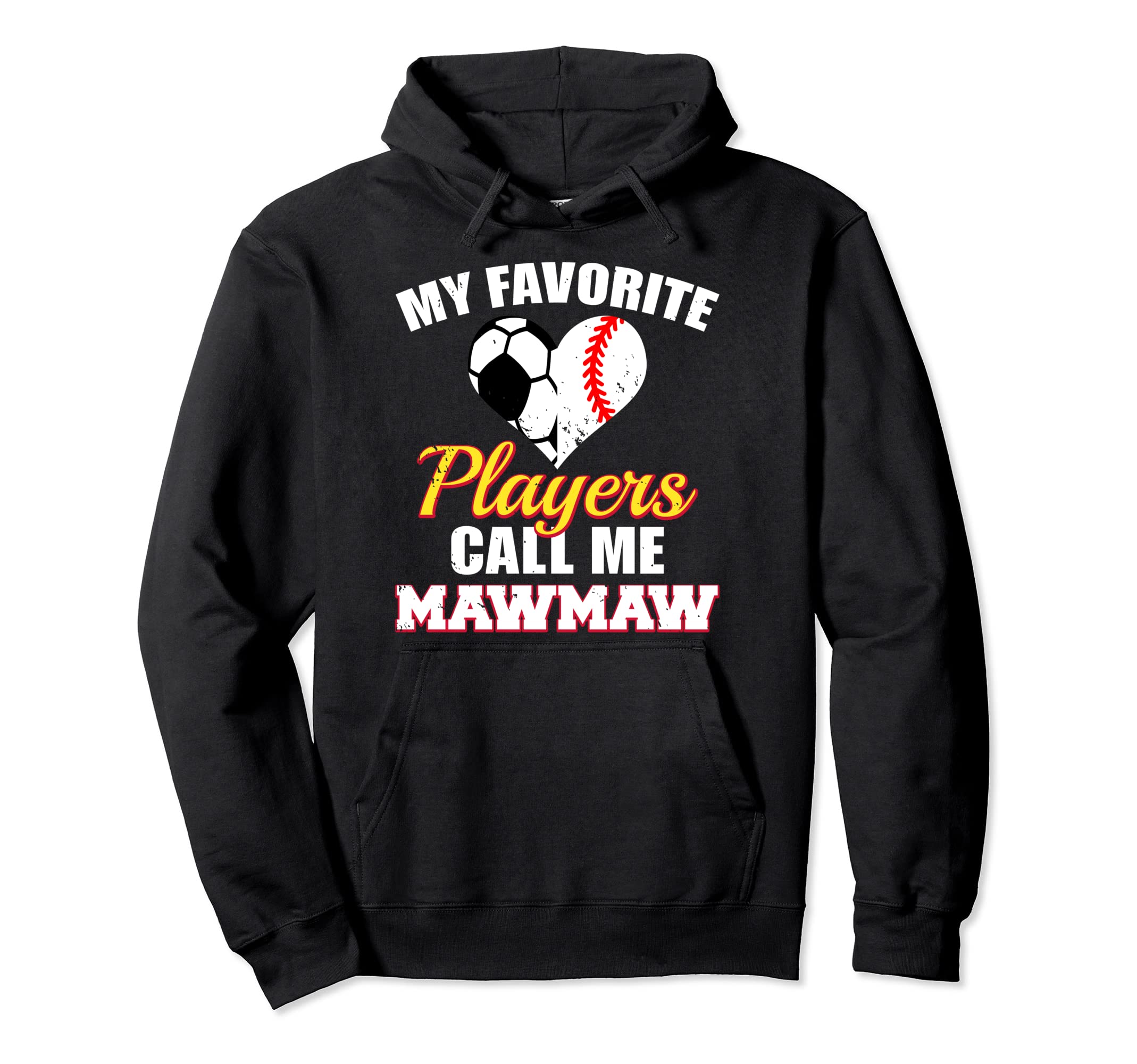 My Favorite Players Call Me Mawmaw Soccer Hoodie - Streetwear Style Unisex - T-Shirt, Sweatshirt, Hoodie