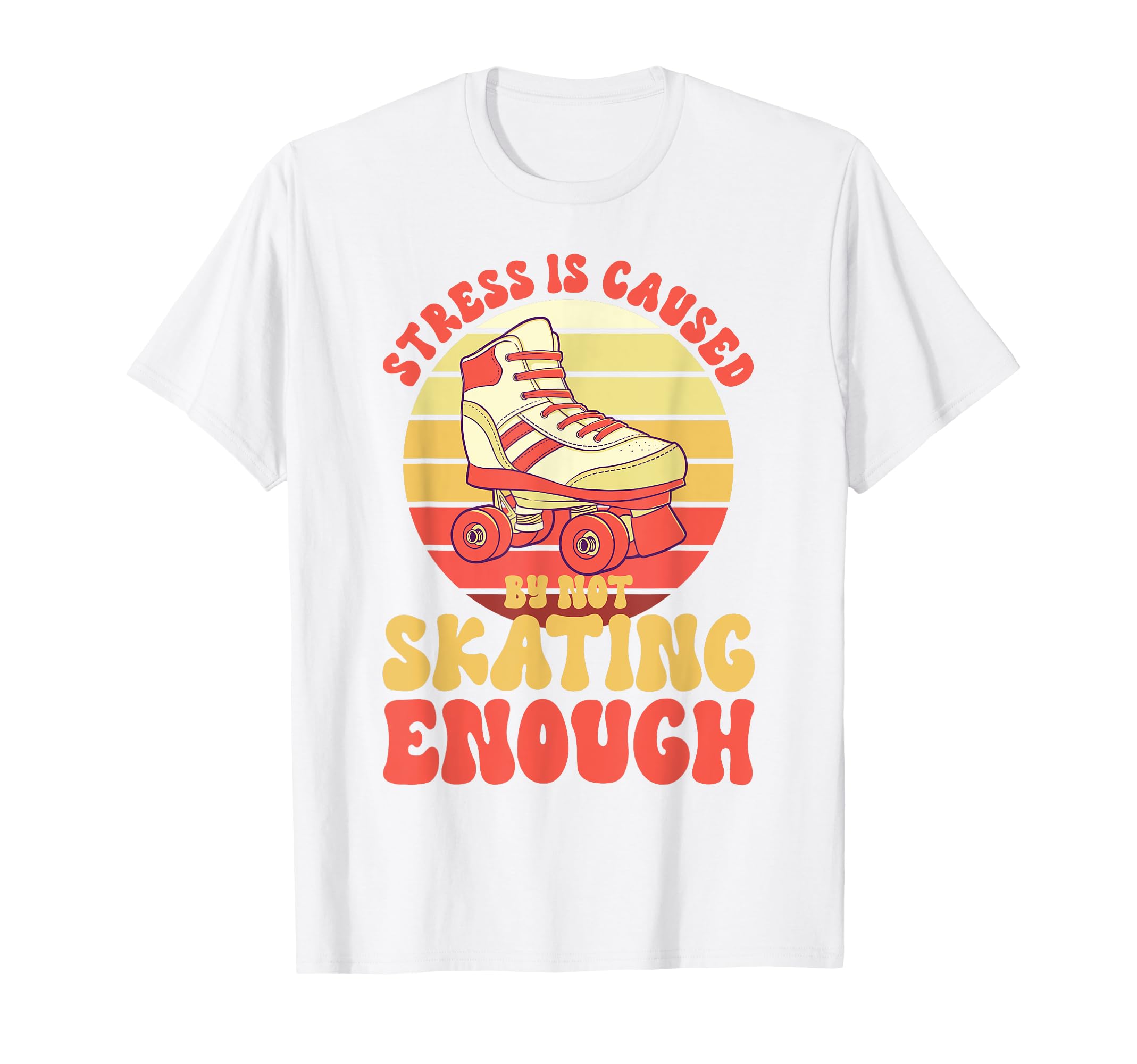 Roller Skating Not Skating Enough Skate T-Shirt - Trendy Graphic Men Women - T-Shirt, Sweatshirt, Hoodie