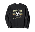 Soccer Coach Fun Sweatshirt - Graphic Print Men Women - T-Shirt, Sweatshirt, Hoodie