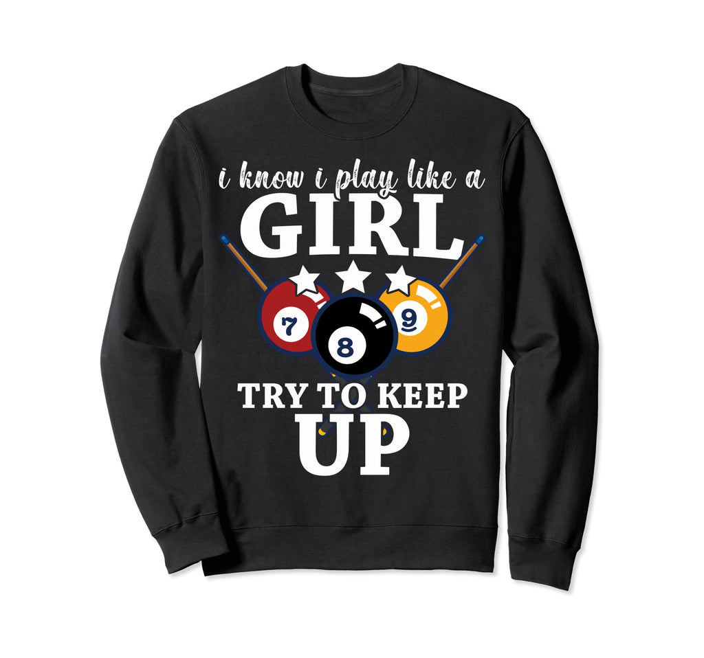 I Know I Play Like Soccer Pool Sweatshirt - Trendy Graphic for Adults - T-Shirt, Sweatshirt, Hoodie