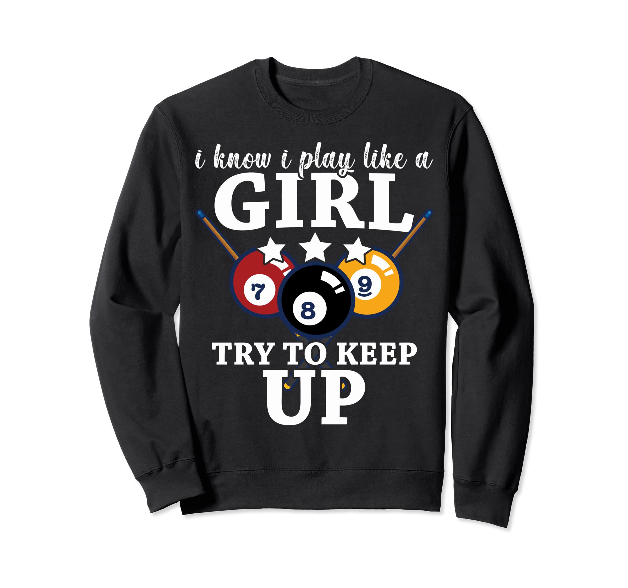 I Know I Play Like Soccer Pool Sweatshirt - Trendy Graphic for Adults - T-Shirt, Sweatshirt, Hoodie