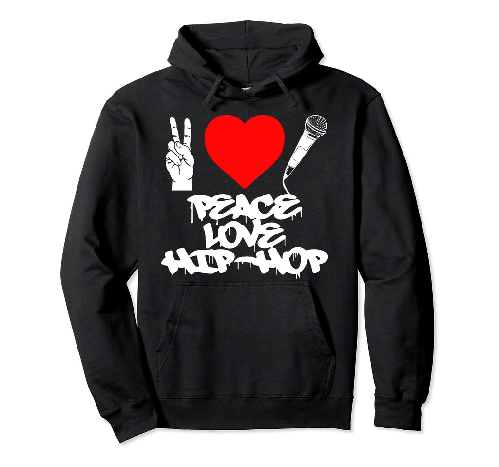 Peace Love Hip Hop Old School Rap Hoodie - Casual Everyday Wear for Adults - T-Shirt, Sweatshirt, Hoodie