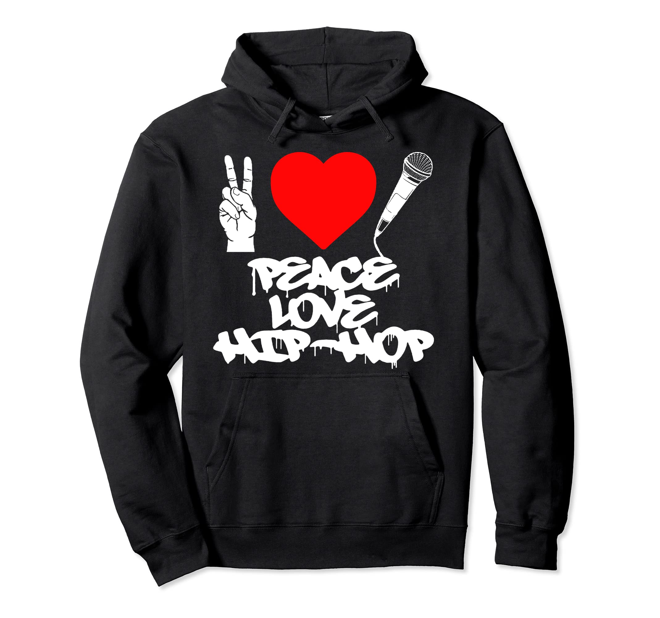 Peace Love Hip Hop Old School Rap Hoodie - Casual Everyday Wear for Adults - T-Shirt, Sweatshirt, Hoodie