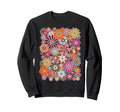 Groovy Floral Pattern Sweatshirt - Streetwear Style Men Women - T-Shirt, Sweatshirt, Hoodie
