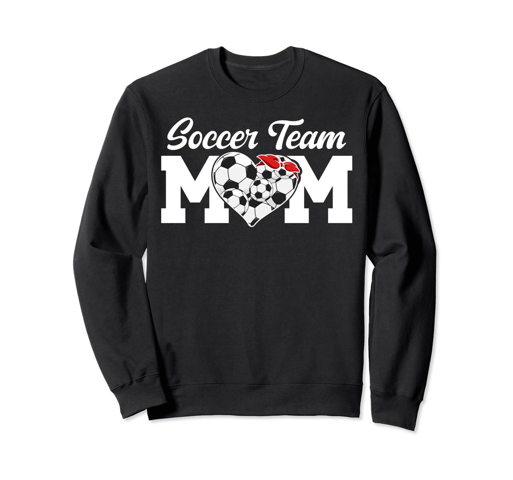 Soccer Team Mom Appreciation Sweatshirt - Fun Novelty Design Men Women - T-Shirt, Sweatshirt, Hoodie