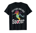 Just Who Loves Soccer Football Gift T-Shirt - Streetwear Style Unisex - T-Shirt, Sweatshirt, Hoodie