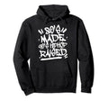 80S Made 90S Hip Hop Raised Old School Gifts Hoodie - Unique Graphic Unisex - T-Shirt, Sweatshirt, Hoodie