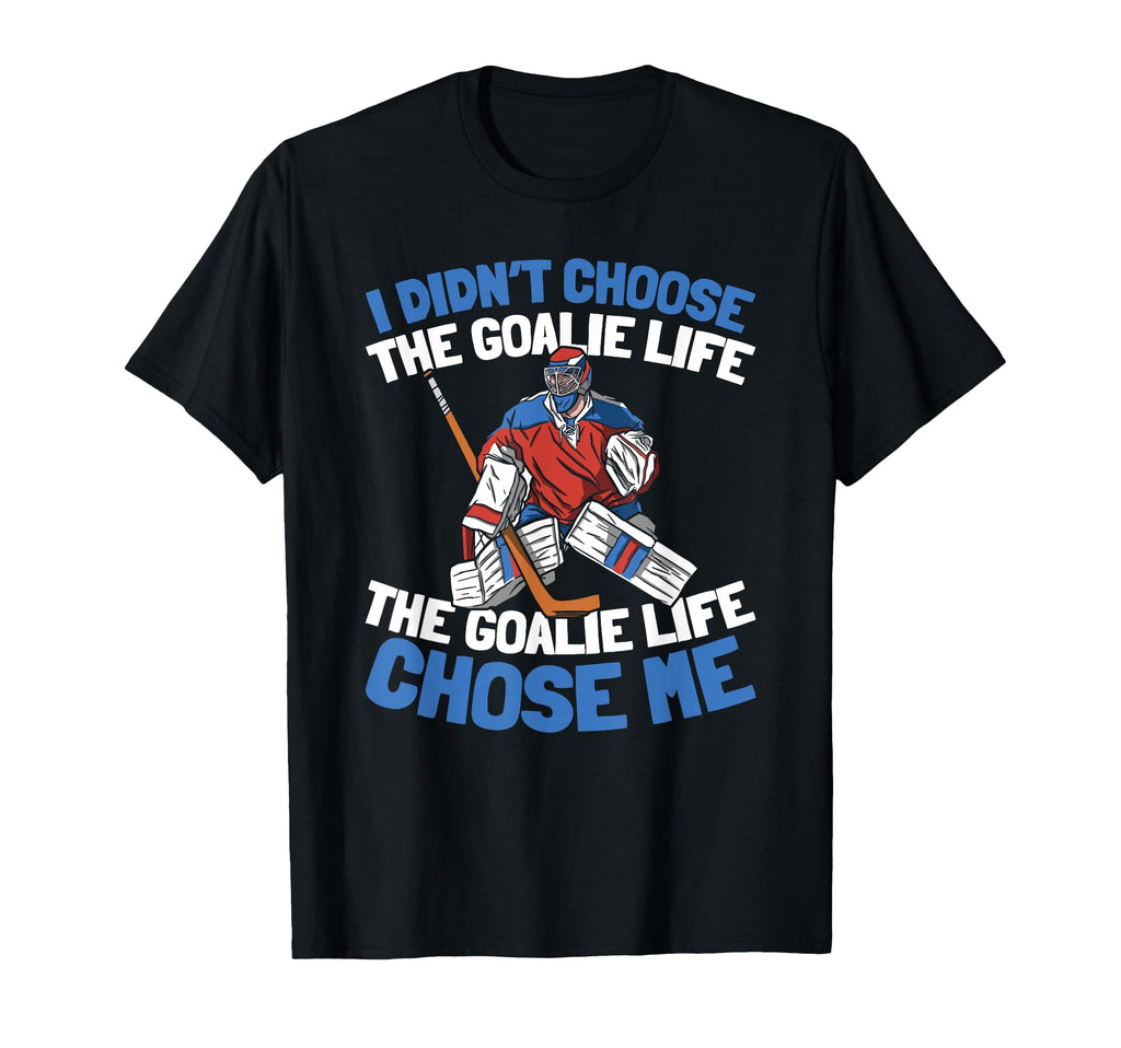 Hockey Goalkeeper Ice Hockey T-Shirt - Casual Everyday Wear Men Women - T-Shirt, Sweatshirt, Hoodie