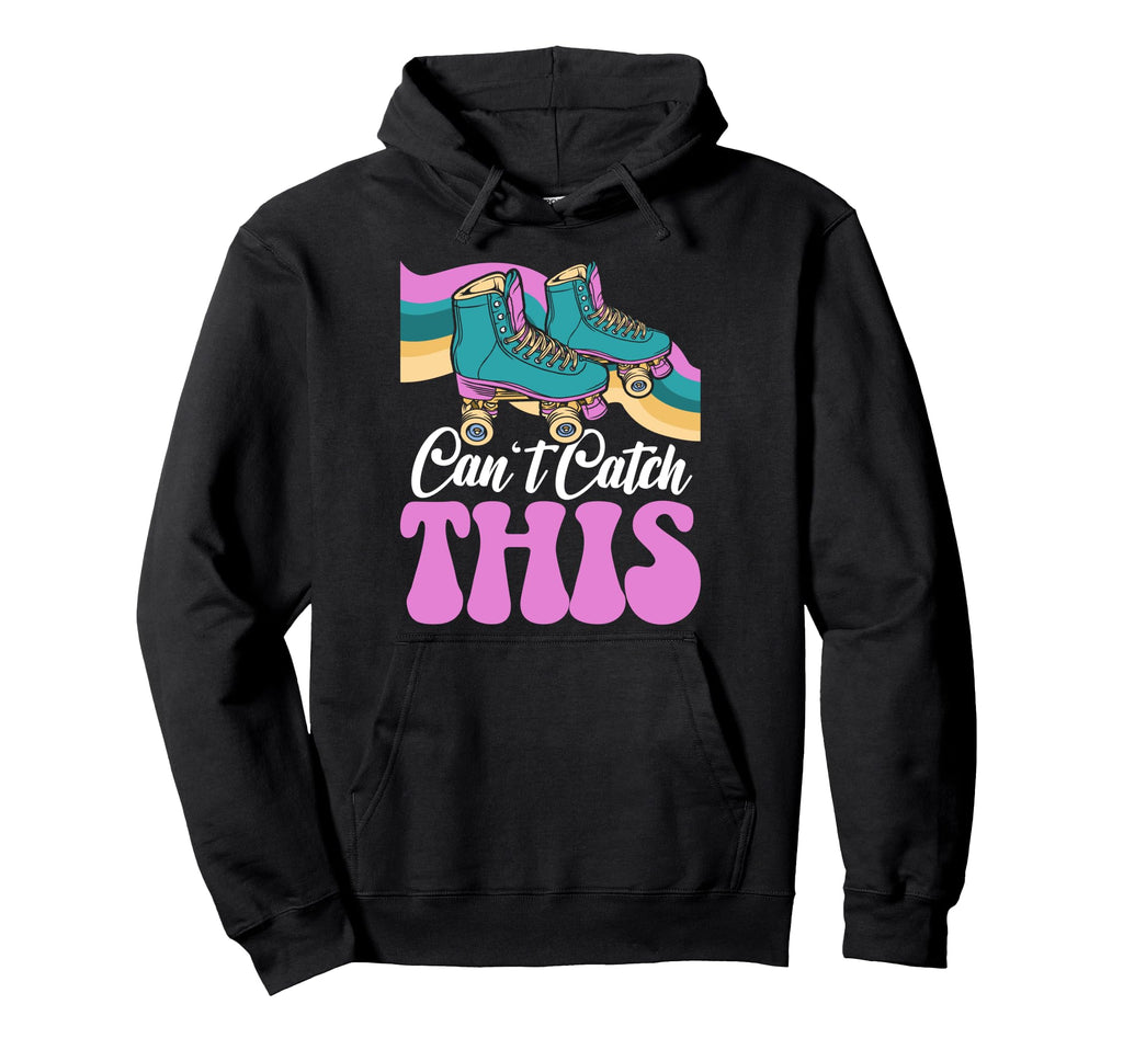 Roller Skating Skate 1970S Cant Catch This Hoodie - Minimalist Print Unisex - T-Shirt, Sweatshirt, Hoodie