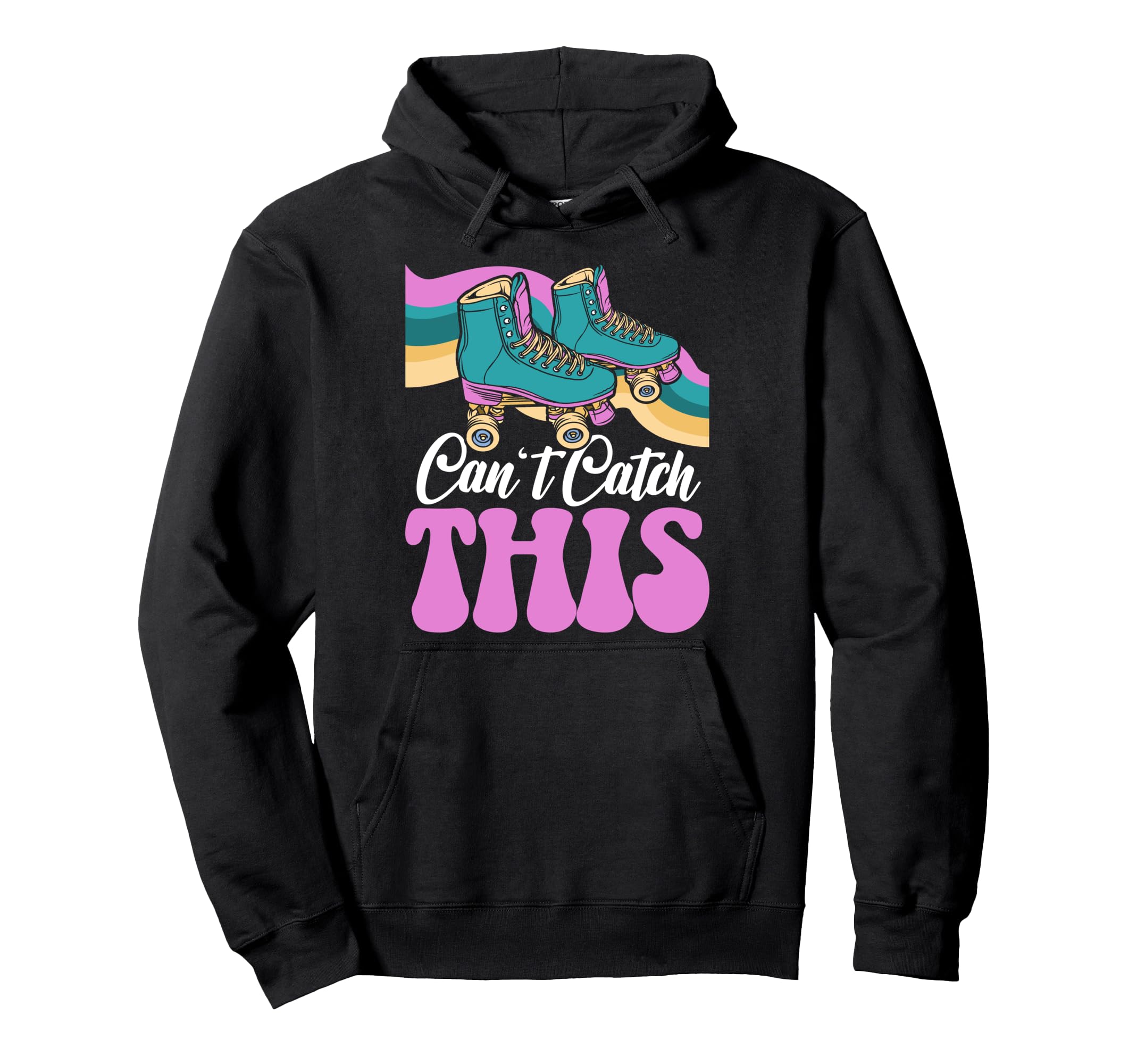 Roller Skating Skate 1970S Cant Catch This Hoodie - Minimalist Print Unisex - T-Shirt, Sweatshirt, Hoodie