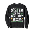 Soccer Sister Birthday Soccer Fan Sweatshirt - Aesthetic Graphic Men Women - T-Shirt, Sweatshirt, Hoodie
