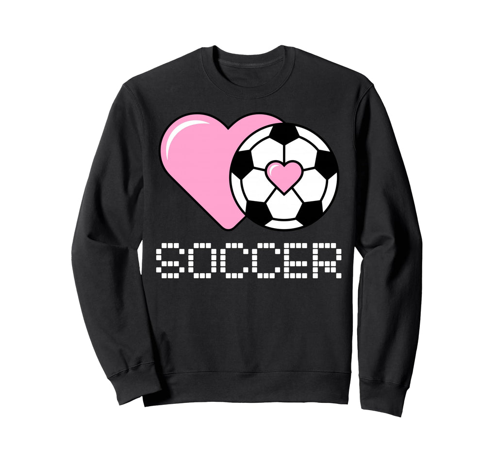 I Love Soccer Goalie Player Fan Sweatshirt - Fun Novelty Design for Adults - T-Shirt, Sweatshirt, Hoodie