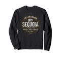 Sequoia National Park Sweatshirt - Streetwear Style Unisex - T-Shirt, Sweatshirt, Hoodie