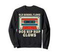Old School Flows 90S Hip Hop Glow Sweatshirt - Streetwear Style for Adults - T-Shirt, Sweatshirt, Hoodie