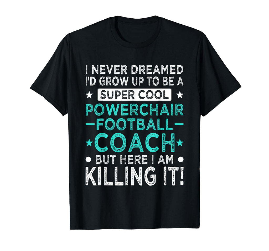 Powerchair Football Coach Funny Power T-Shirt - Novelty Apparel for Adults - T-Shirt, Sweatshirt, Hoodie