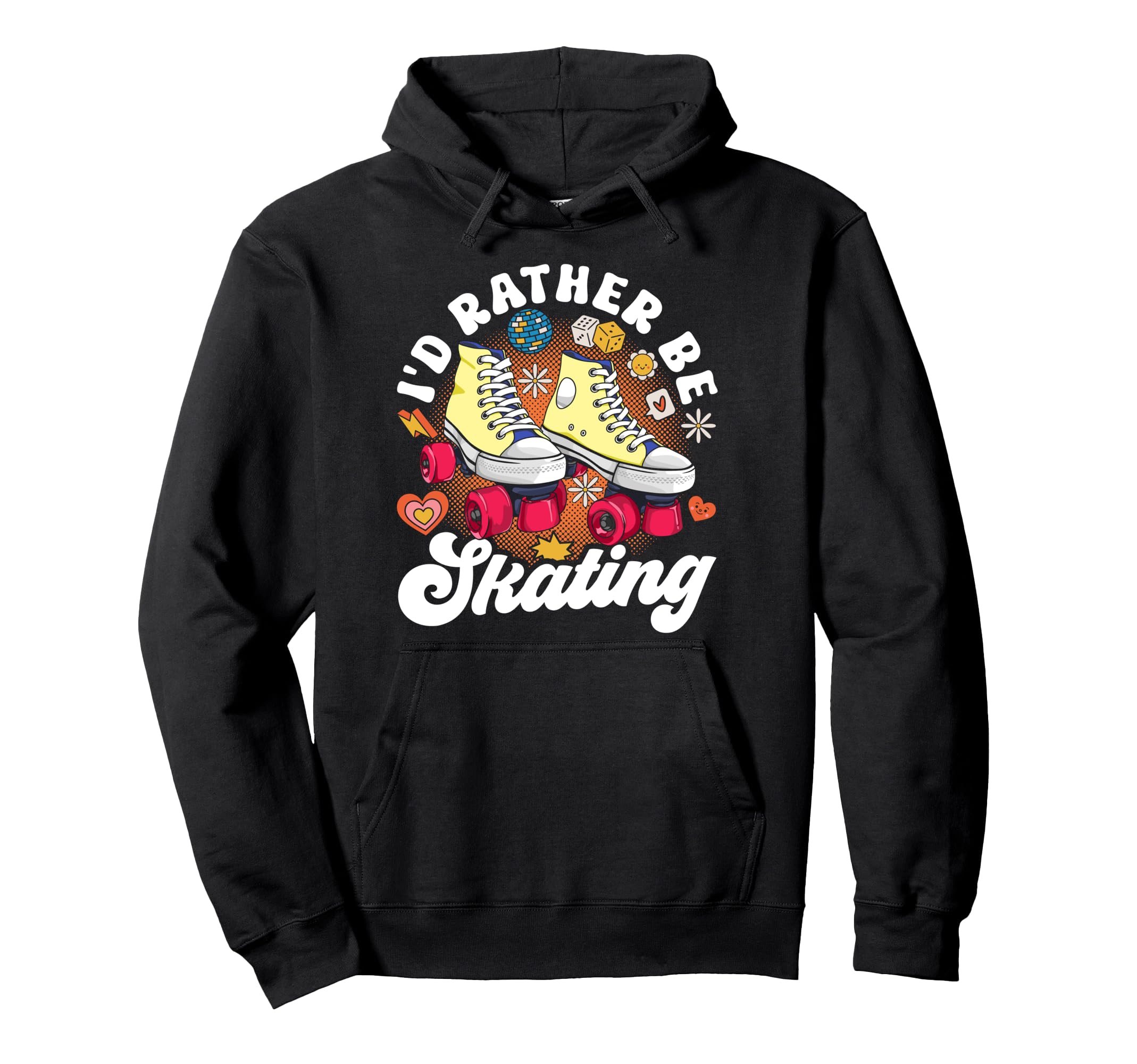 Roller Skating Skate 1970S Id Rather Hoodie - Casual Everyday Wear Unisex - T-Shirt, Sweatshirt, Hoodie