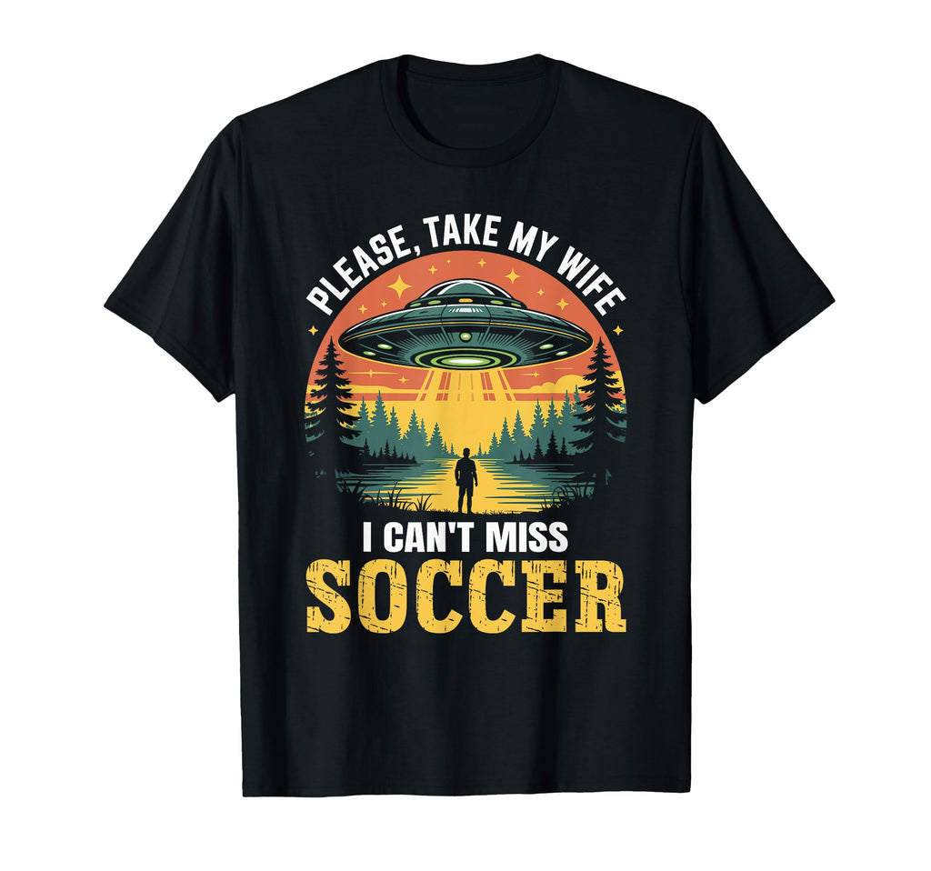 Mens Funny Ufo Soccer Joke Alien Abduction T-Shirt - Novelty Apparel Unisex - T-Shirt, Sweatshirt, Hoodie