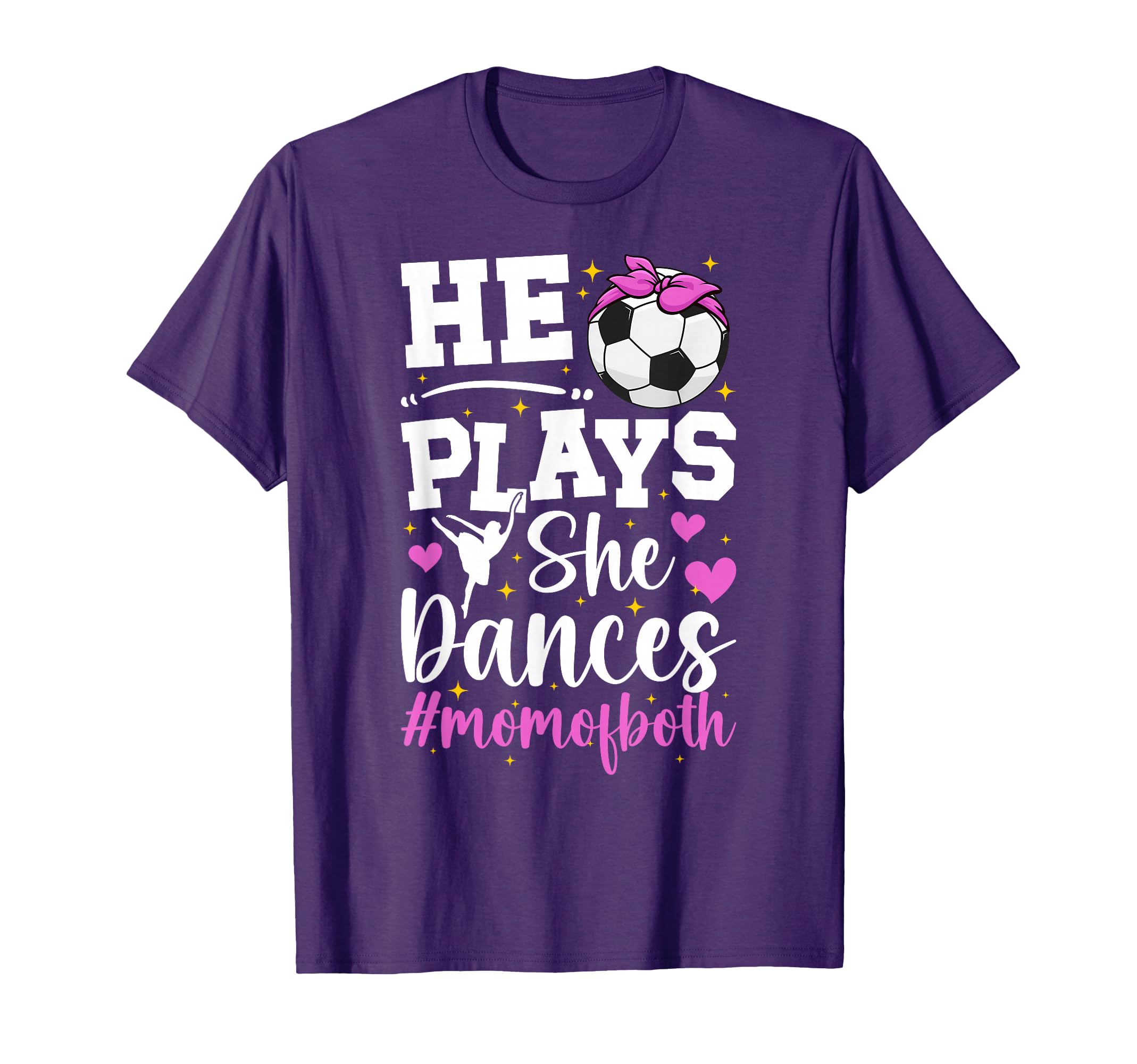 He Plays She Dances Mom Both Dance And T-Shirt - Graphic Print for Adults - T-Shirt, Sweatshirt, Hoodie