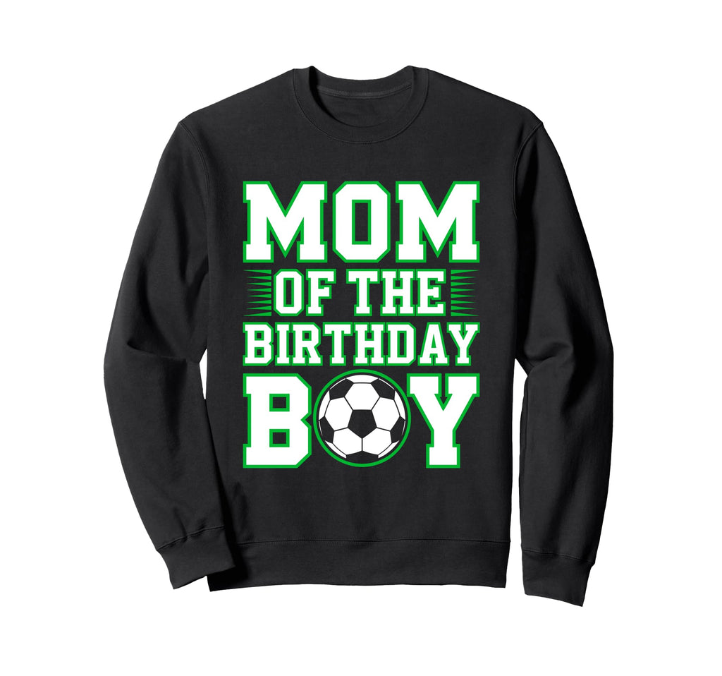 Mom Birthday Soccer Theme Sweatshirt - Trendy Graphic for Adults - T-Shirt, Sweatshirt, Hoodie