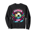 Soccer Dad Family Matching Dad Sweatshirt - Aesthetic Graphic Men Women - T-Shirt, Sweatshirt, Hoodie