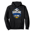 Sideline Social Club Soccer Team Hoodie - Casual Everyday Wear for Adults - T-Shirt, Sweatshirt, Hoodie