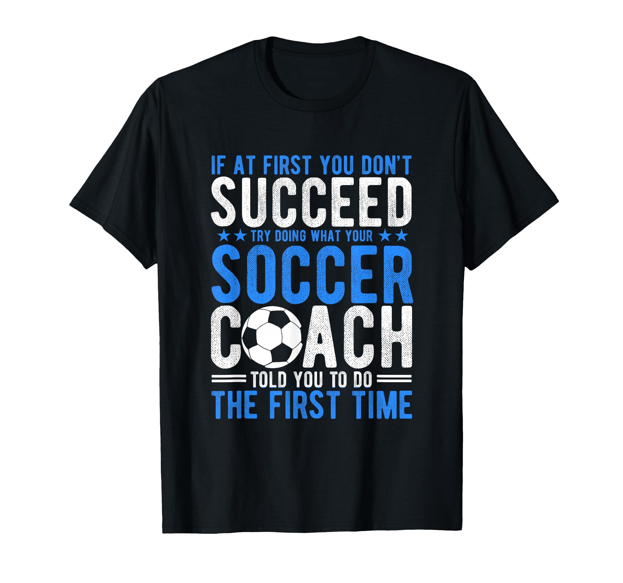 If First You Dont Succeed Try Doing T-Shirt - Graphic Print for Adults - T-Shirt, Sweatshirt, Hoodie