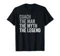 Coach Myth Legend Team Coaching T-Shirt - Fun Novelty Design Men Women - T-Shirt, Sweatshirt, Hoodie