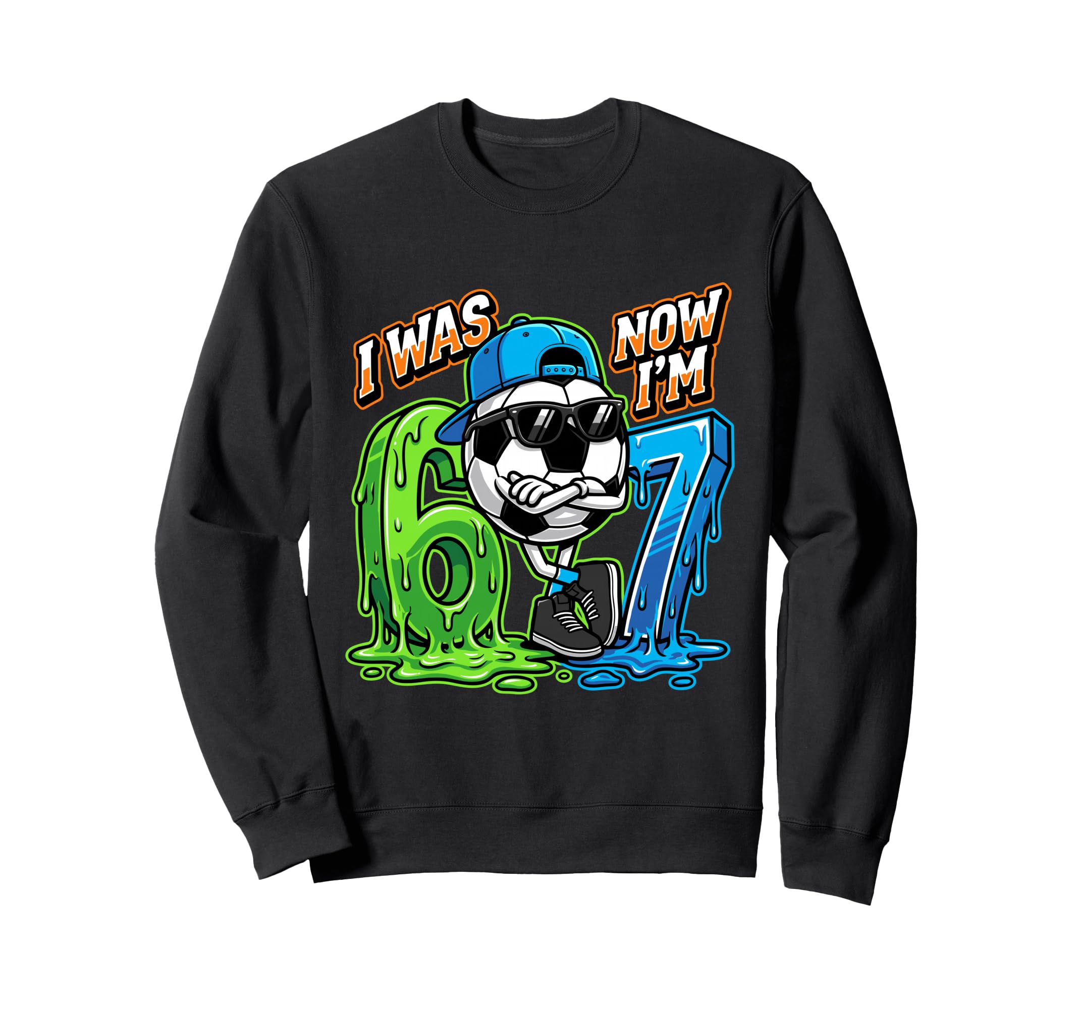 I Was 6 Now Im 7 Birthday Soccer Sweatshirt - Unique Graphic for Adults - T-Shirt, Sweatshirt, Hoodie