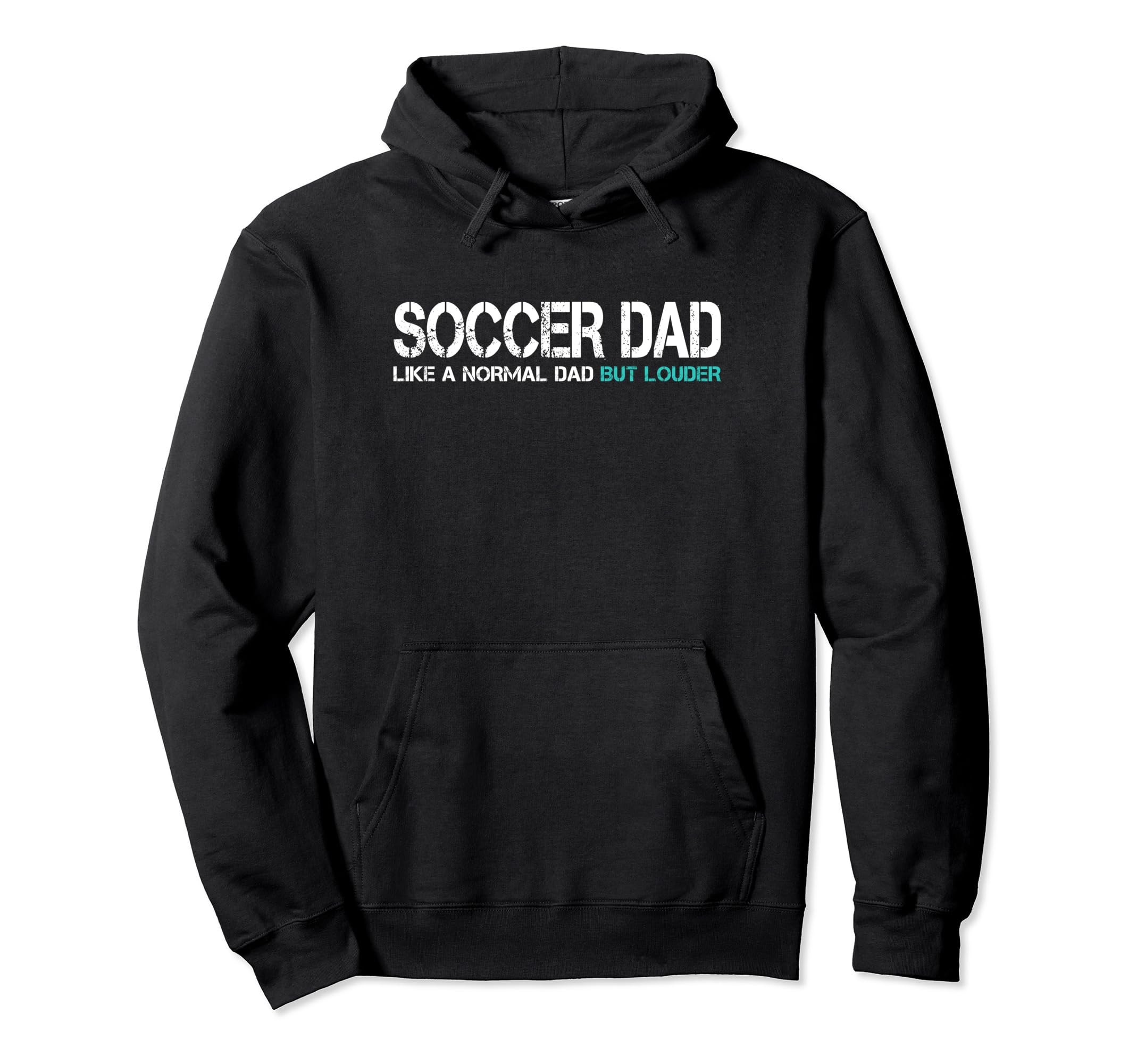 Funny Fathers Day Soccer Dad Hoodie - Casual Everyday Wear for Adults - T-Shirt, Sweatshirt, Hoodie