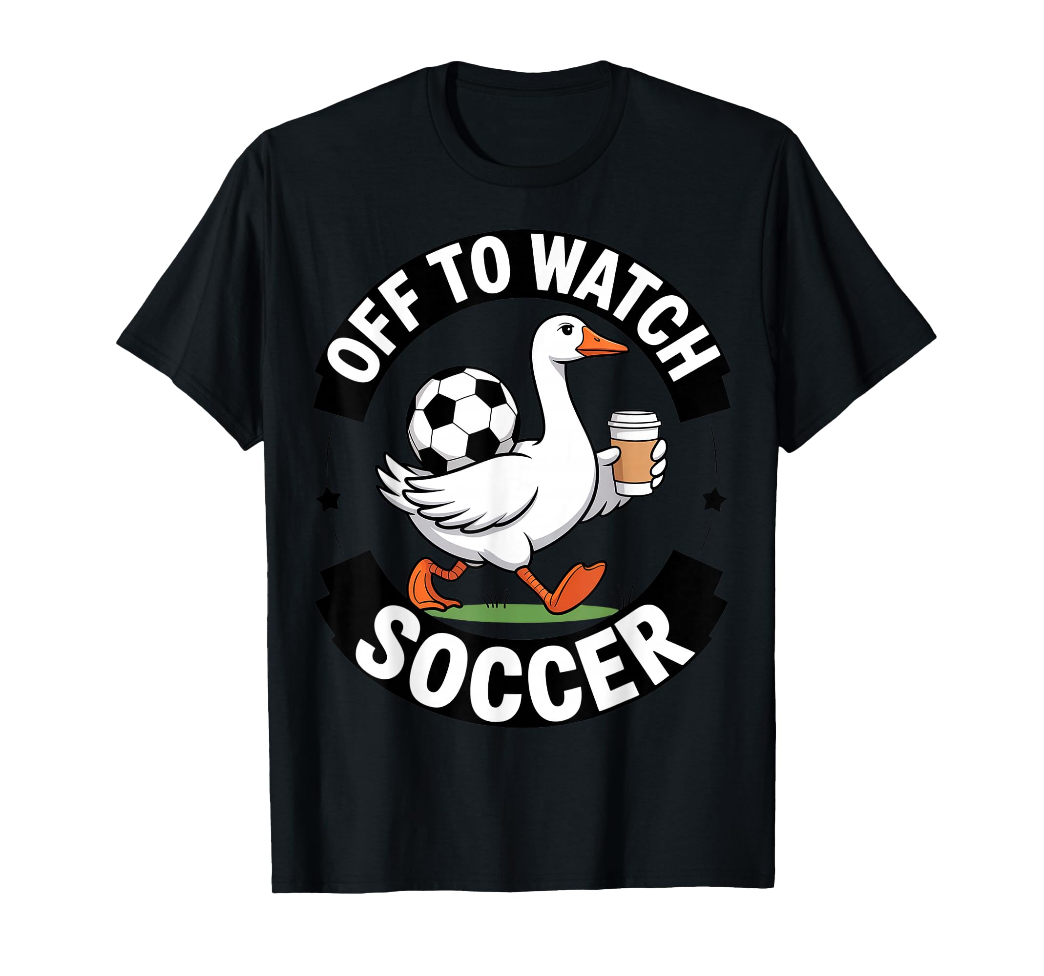 Off To Watch Soccer Funny Goose T-Shirt - Streetwear Style Men Women - T-Shirt, Sweatshirt, Hoodie
