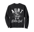 Aunt Roller Roller Skating Aunt Sweatshirt - Fun Novelty Design for Adults - T-Shirt, Sweatshirt, Hoodie