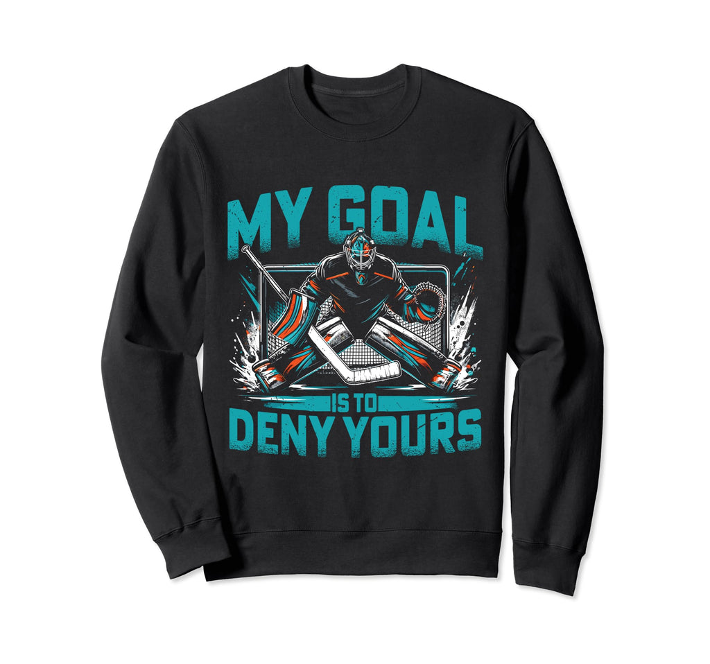 Funny Goalkeeper Ice Hockey Player Sweatshirt - Streetwear Style for Adults - T-Shirt, Sweatshirt, Hoodie
