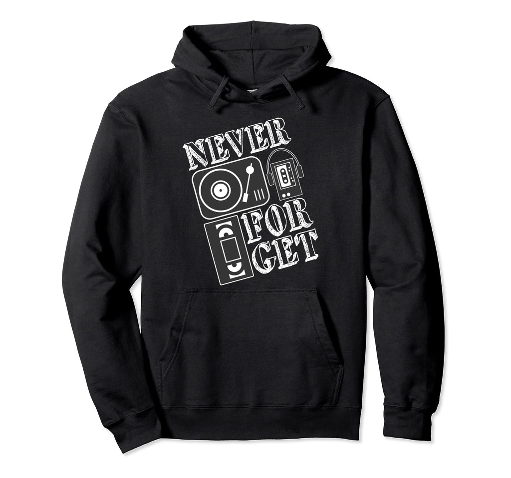 Never Forget Funny Vinyl Vcr Audio Cassette Hoodie - Trendy Graphic Unisex - T-Shirt, Sweatshirt, Hoodie