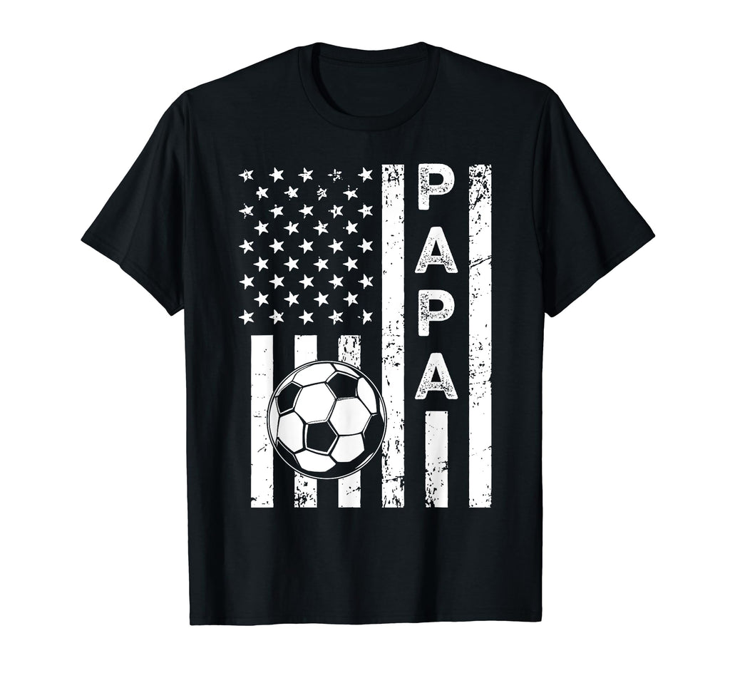 Soccer Papa Fathers Day American T-Shirt - Casual Everyday Wear Men Women - T-Shirt, Sweatshirt, Hoodie