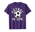 Futbol Is Life Soccer Ball T-Shirt - Minimalist Print Unisex - T-Shirt, Sweatshirt, Hoodie