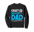 Soccer Dad Fathers Day Sweatshirt - Aesthetic Graphic Unisex - T-Shirt, Sweatshirt, Hoodie