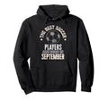 Best Soccer Players Are Born Hoodie - Streetwear Style for Adults - T-Shirt, Sweatshirt, Hoodie