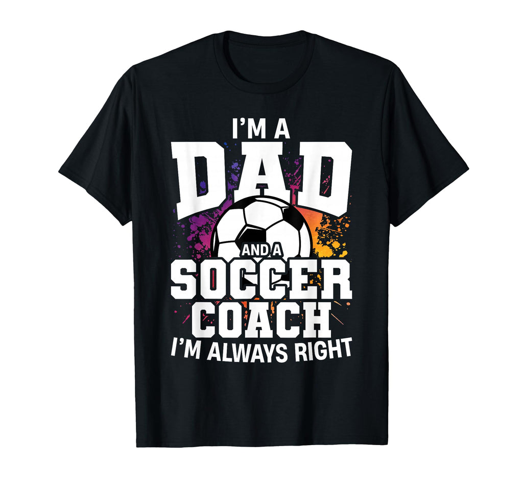 Dad Soccer Coach Fathers Day T-Shirt - Casual Everyday Wear for Adults - T-Shirt, Sweatshirt, Hoodie