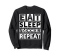 Soccer Player Soccer Lover Coach Eat Sweatshirt - Unique Graphic Men Women - T-Shirt, Sweatshirt, Hoodie