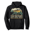 Save Our Parks Protect National Park Hoodie - Novelty Apparel for Adults - T-Shirt, Sweatshirt, Hoodie